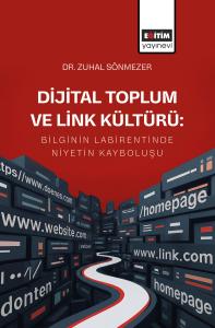 Dijital Toplum ve Link Kültürü: “Bilginin Labirentinde Niyetin Kayboluşu”