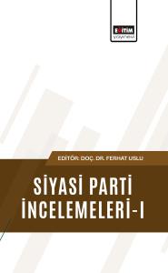 Siyasi Parti İncelemeleri-I