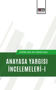 Anayasa Yargısı İncelemeleri-I