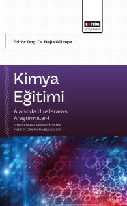 Kimya Eğitimi Alanında Uluslararası Araştırmalar-I