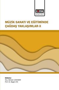 Müzik Sanatı ve Eğitiminde Çağdaş Yaklaşımlar-X
