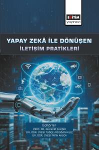 Yapay Zekâ ile Dönüşen İletişim Pratikleri