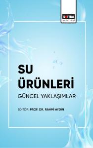 Su Ürünlerinde Güncel Yaklaşımlar