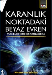 Karanlık Noktadaki Beyaz Evren (4. Cilt) Karanlık Noktadaki Beyaz Evren (4. Cilt)