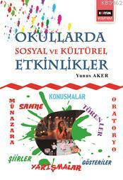 Okullarda Sosyal ve Kültürel Etkinlikler Okullarda Sosyal ve Kültürel Etkinlikler