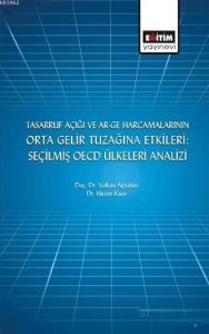 Tasarruf Açığı ve Ar-ge Harcamalarının Orta Gelir Tuzağına Etkileri: Seçilmiş OECD Ülkeleri Analizi Tasarruf Açığı ve Ar-ge Harcamalarının Orta Gelir Tuzağına Etkileri: Seçilmiş OECD Ülkeleri Analizi