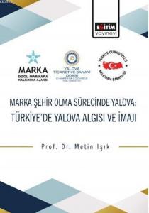 Marka Şehir Olma Sürecinde Yalova Marka Şehir Olma Sürecinde Yalova