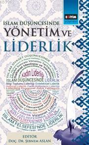 İslam Düşüncesinde Yönetim Ve Liderlik İslam Düşüncesinde Yönetim Ve Liderlik