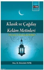 Klasik ve Çağdaş Kelam Metinleri Klasik ve Çağdaş Kelam Metinleri