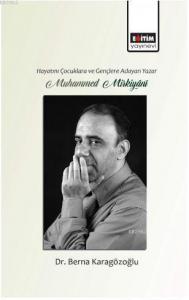 Hayatını Çocuklara ve Gençlere Adayan Yazar: Muhammed Mirkiyânî