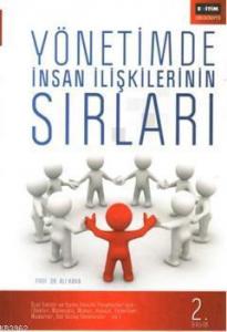 Yönetimde İnsan İlişkilerinin Sırları Yönetimde İnsan İlişkilerinin Sırları