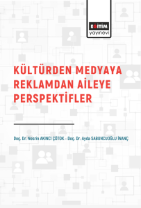 Kültürden Medyaya Reklamdan Aileye Perspektifler (E-Kitap) Kültürden Medyaya Reklamdan Aileye Perspektifler (E-Kitap)