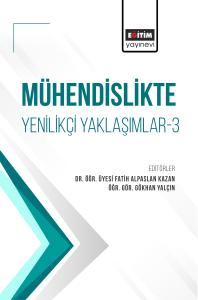 MÜHENDİSLİKTE YENİLİKÇİ  YAKLAŞIMLAR-3 MÜHENDİSLİKTE YENİLİKÇİ  YAKLAŞIMLAR-3