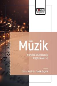 Müzik Alanında Uluslararası Araştırmalar –II Müzik Alanında Uluslararası Araştırmalar –II