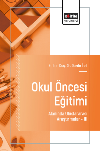 Okul Öncesi Eğitimi Alanında Uluslararası Araştırmalar- III