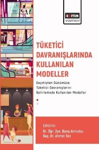 Tüketici Davranışlarında Kullanılan Modeller Tüketici Davranışlarında Kullanılan Modeller