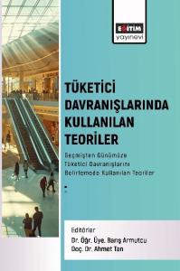 Tüketici Davranışlarında Kullanılan Teoriler Tüketici Davranışlarında Kullanılan Teoriler