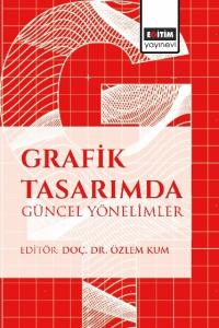 Grafik Tasarımda Güncel Yönelimler