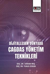 Dijital Dünyada Çağdaş Yönetim Teknikleri Dijital Dünyada Çağdaş Yönetim Teknikleri