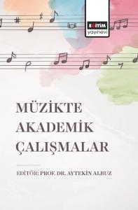 Müzikte Akademik Çalışmalar Müzikte Akademik Çalışmalar