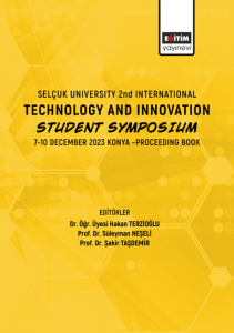 Selçuk University 2nd International Technology And Innovation Student Symposium 7-10 December 2023 Konya –Proceeding Book (E-Kitap) Selçuk University 2nd International Technology And Innovation Student Symposium 7-10 December 2023 Konya –Proceeding Book (E-Kitap)