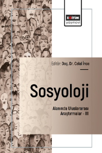 Sosyoloji Alanında Uluslararası Araştırmalar –III Sosyoloji Alanında Uluslararası Araştırmalar –III