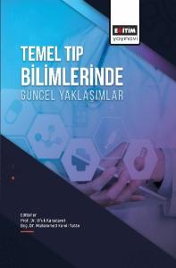 Temel Tıp Bilimlerinde Güncel Yaklaşımlar Temel Tıp Bilimlerinde Güncel Yaklaşımlar