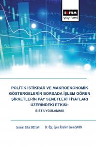 Politik İstikrar ve Makroekonomik Göstergelerin Borsada İşlem Gören Şirketlerin Pay Senetleri Fiyatları Üzerindeki Etkisi BIST Uygulaması