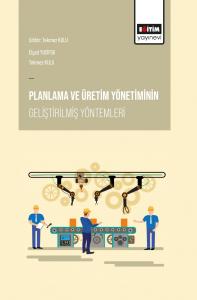 Planlama Ve Üretim Yönetiminin Geliştirilmiş Yöntemleri Planlama Ve Üretim Yönetiminin Geliştirilmiş Yöntemleri