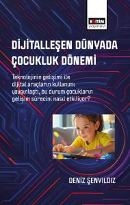 Dijitalleşen Dünyada Çocukluk Dönemi