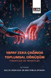 Yapay Zeka Çağında Toplumsal Dönüşüm