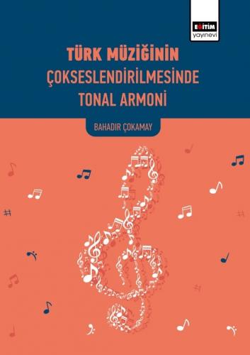 Türk Müziğinin Çokseslendirilmesinde Tonal Armoni