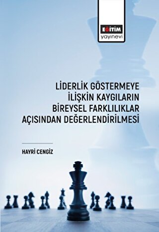 Liderlik Göstermeye İlişkin Kaygıların Bireysel Farklılıklar Açısından