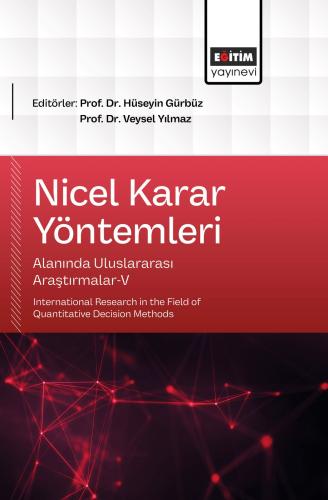 Nicel Karar Yöntemleri Alanında Uluslararası Araştırmalar-V