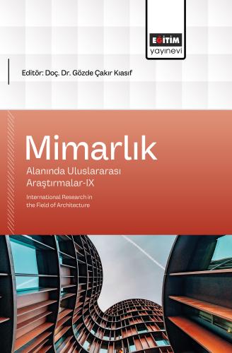 Mimarlık Alanında Uluslararası Araştırmalar-IX