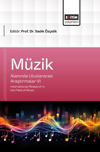 Müzik Alanında Uluslararası Araştırmalar-VI