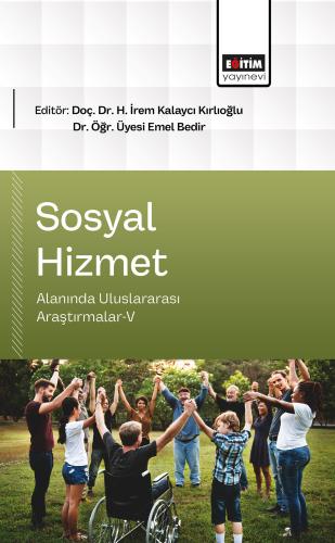 Sosyal Hizmet Alanında Uluslararası Araştırmalar-V