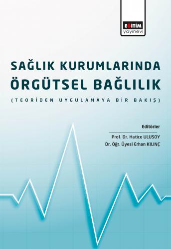 Sağlık Kurumlarında Örgtüsel Bağlılık