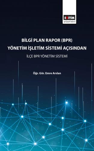 Bilgi Plan Rapor (BPR) Yönetim İşletim Sistemi