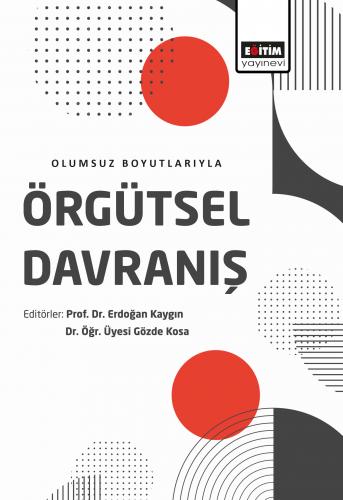 Olumsuz Boyutlarıyla Örgütsel Davranış