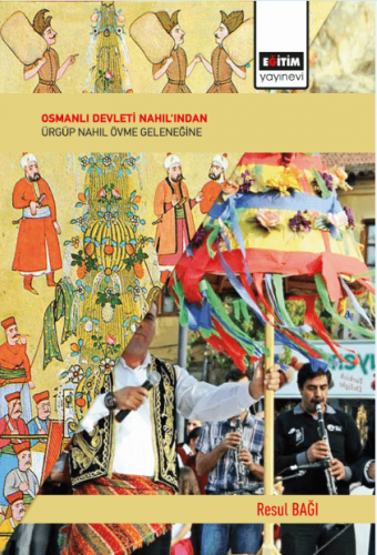 Osmanlı Devleti Nahıl'ından Ürgüp Nahıl Övme Geleneğine