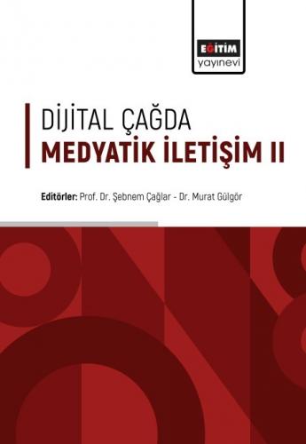 Dijital Çağda Medyatik İletişim II