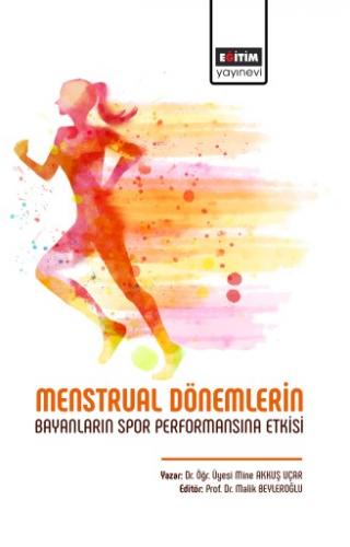 Menstrual Dönemlerin Bayanların Spor Performansına Etkisi