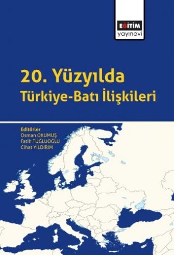 20. Yüzyılda Türkiye-Batı İlişkileri