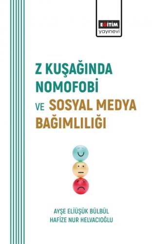 Z Kuşağında Nomofobi ve Sosyal Medya Bağımlılığı