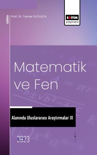 Matematik ve Fen Alanında Uluslararası Araştırmalar IX