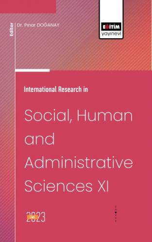 International Research in Social, Human and Administrative Sciences XI