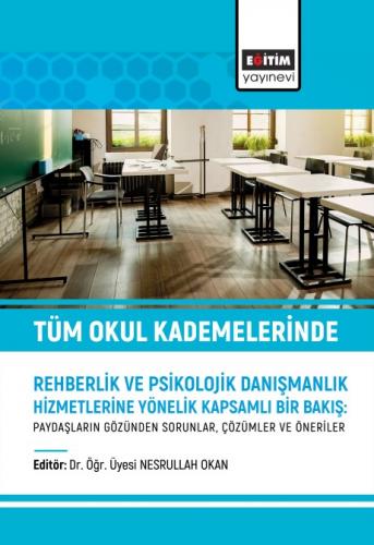 Tüm Okul Kademelerinde Rehberlik ve Psikolojik Danışmanlık Hizmetlerin