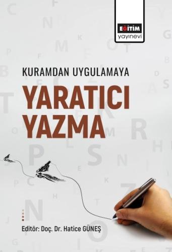 Kuramdan Uygulamaya Yaratıcı Yazma