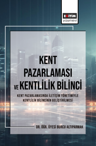 Kent Pazarlaması ve Kent Bilinci